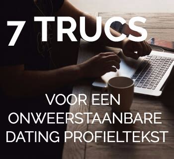 dating profiel tekst man|17 Tips Voor Een Goede Dating Profiel Tekst (Ook Tinder)